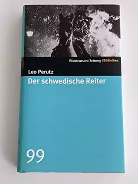Couverture du produit · Der schwedische Reiter. SZ-Bibliothek Band 99: Roman. Mit e. Nachw. v. Hans-Harald Müller