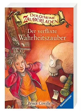 Couverture du produit · Der verflixte Wahrheitszauber (Der geheime Zauberladen, 2)