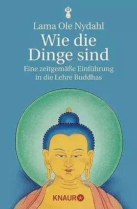 Couverture du produit · Wie die Dinge sind: Eine zeitgemäße Einführung in die Lehre Buddhas