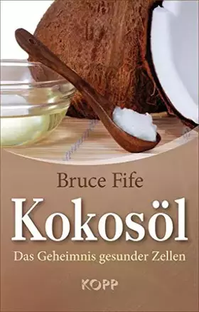 Couverture du produit · Kokosöl: Das Geheimnis gesunder Zellen