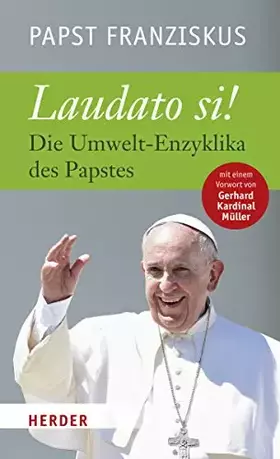 Couverture du produit · Laudato si: Die Umwelt-Enzyklika des Papstes. Vollständige Ausgabe