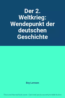 Couverture du produit · Der 2. Weltkrieg: Wendepunkt der deutschen Geschichte