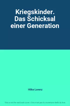 Couverture du produit · Kriegskinder. Das Schicksal einer Generation