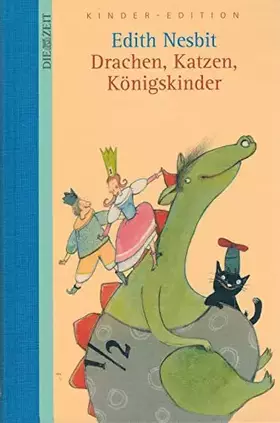 Couverture du produit · Drachen, Katzen, Königskinder. DIE ZEIT Kinder-Edition. Band 2