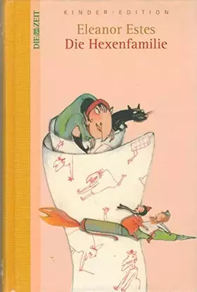 Couverture du produit · Die Hexenfamilie. DIE ZEIT Kinder-Edition. Band 8