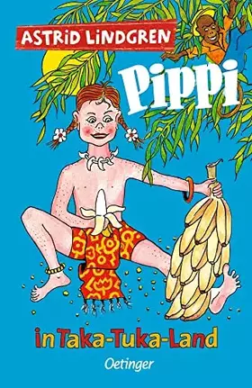 Couverture du produit · Pippi Langstrumpf 3. Pippi in Taka-Tuka-Land: Astrid Lindgren Kinderbuch-Klassiker mit Bildern von Walter Scharnweber. Oetinger