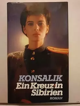 Couverture du produit · Ein Kreuz in Sibirien (Auflage Unbekannt)