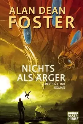 Couverture du produit · Nichts als Ärger: Ein Pip & Flinx Roman (Science Fiction. Bastei Lübbe Taschenbücher)