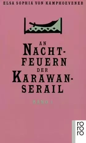 Couverture du produit · An Nachtfeuern der Karawan-Serail 1-3: Märchen und Geschichten alttürkischer Nomaden