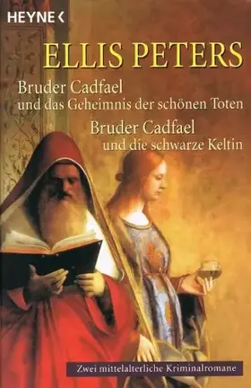 Couverture du produit · Bruder Cadfael und das Geheimnis der schönen Toten /Bruder Cadfael und die schwarze Keltin: Zwei mittelalterliche Kriminalroman