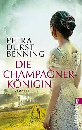 Couverture du produit · Die Champagnerkönigin: Roman (Die Jahrhundertwind-Trilogie, Band 2)