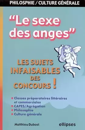 Couverture du produit · Le sexe des anges : Les sujets infaisables des concours