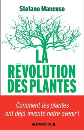 Couverture du produit · La Révolution des plantes: Comment les plantes ont déjà inventé notre avenir