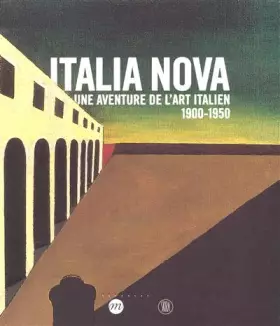 Couverture du produit · ITALIA NOVA -UNE AVENTURE DE L'ART ITALIEN 1900-1950