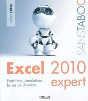 Couverture du produit · Excel 2010 expert : Fonctions, simulations, bases de données.