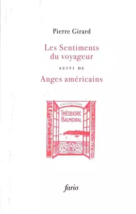 Couverture du produit · Les sentiments du voyageur suivi de Anges américains: Chroniques 1934-1954