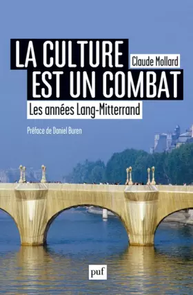 Couverture du produit · La culture est un combat: Les années Mitterrand-Lang