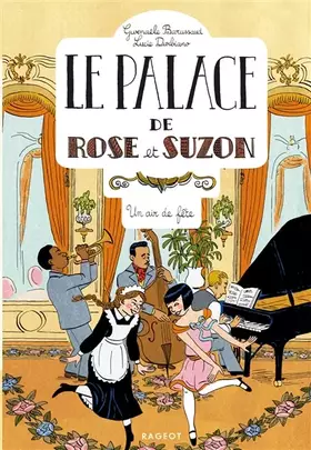 Couverture du produit · Le palace de Rose et Suzon - Un air de fête