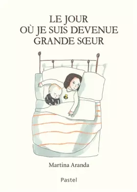 Couverture du produit · Le jour ou je suis devenue grande sœur