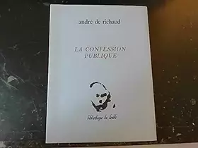 Couverture du produit · La confession publique (Collection Poésie 44)
