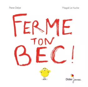 Couverture du produit · Ferme ton bec !