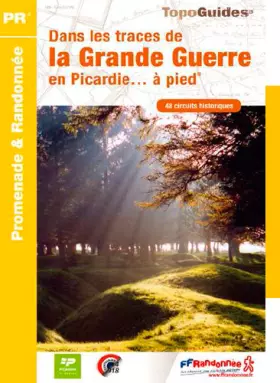 Couverture du produit · TRACES GRANDE GUERRE PICARDIE A PIED - 02-60-80 - PR - RE15