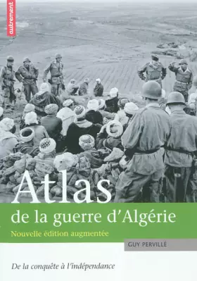 Couverture du produit · Atlas de la guerre d'Algérie: De la conquête à l'indépendance