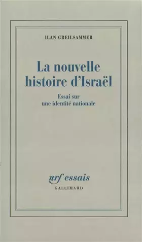 Couverture du produit · La Nouvelle histoire d'Israël: Essai sur une identité nationale