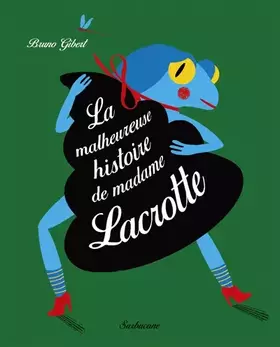 Couverture du produit · LA MALHEUREUSE HISTOIRE DE MADAME LACROTTE