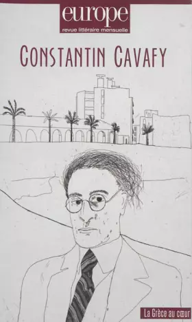 Couverture du produit · Europe, N° 1010-1011 juin-ju : Constantin Cavafy : La Grèce au coeur
