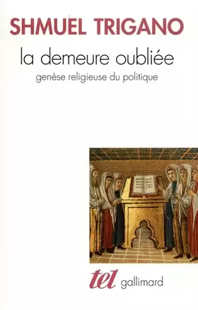 Couverture du produit · La Demeure oubliée: Genèse religieuse du politique
