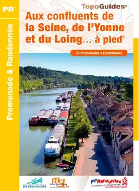 Couverture du produit · Aux confluents de la Seine de l'Yonne et du Loing à pied