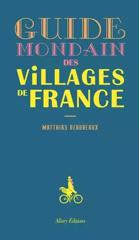 Couverture du produit · Guide mondain des villages de France