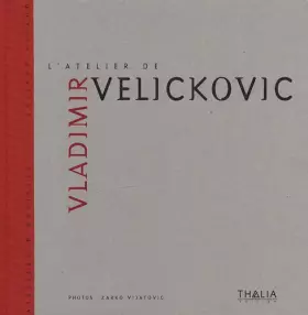 Couverture du produit · L'atelier de Vladimir Velickovic