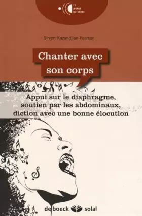 Couverture du produit · Chanter avec son corps: Nouvelles techniques pour apprendre le chant et se perfectionner