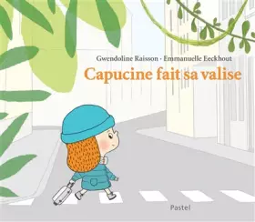 Couverture du produit · Capucine fait sa valise