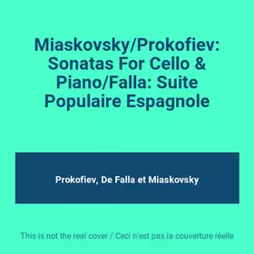 Couverture du produit · Miaskovsky/Prokofiev: Sonatas For Cello & Piano/Falla: Suite Populaire Espagnole