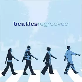 Couverture du produit · Beatles Regrooved