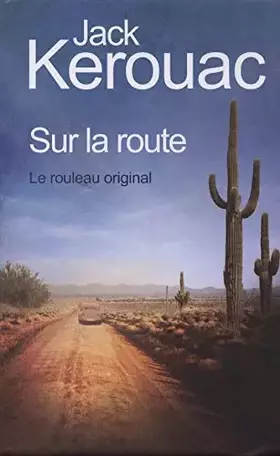 Couverture du produit · SUR LA ROUTE. Le rouleau original