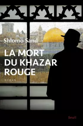 Couverture du produit · La mort du Khazar rouge