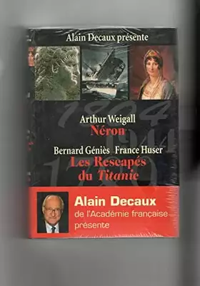 Couverture du produit · Alain Decaux présente : Arthur Weigall, Néron  Bernard Géniès & France Huser, Les Rescapés du Titanic  Alain Decaux, Laetizia.