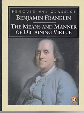 Couverture du produit · The Means and Manner of Obtaining Virtue
