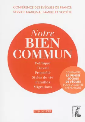 Couverture du produit · Notre bien commun : Connaître la pensée sociale de l'Eglise pour la mettre en pratique (1DVD)