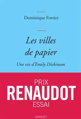 Couverture du produit · Les villes de papier: Une vie d'Emily Dickinson - Prix Renaudot Essai 2020