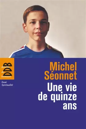 Couverture du produit · Une vie de quinze ans