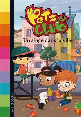 Couverture du produit · UN SINGE DANS LA VILLE - PETZ CLUB -T2
