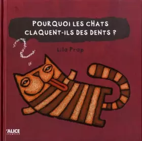 Couverture du produit · Pourquoi les chats claquent-ils des dents ?