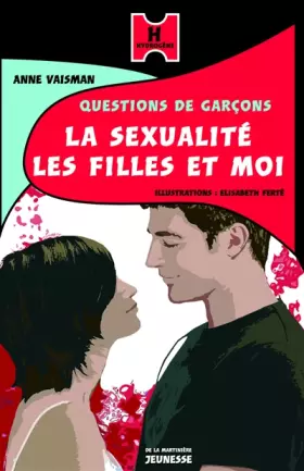 Couverture du produit · La Sexualité, les filles et moi. Questions de garçons (1)