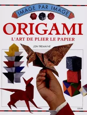 Couverture du produit · ORIGAMI IMAGE PAR IMAGE