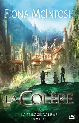 Couverture du produit · La Trilogie Valisar T03 La Colère